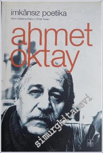 İmkansız Poetika: Bütün Yapıtlarına Doğru Cilt: 2 - Şiir Yazıları  CİLTLİ -        2008