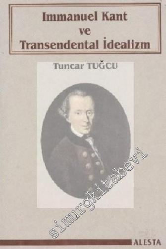 Immanuel Kant ve Transendental İdealizm -        2001