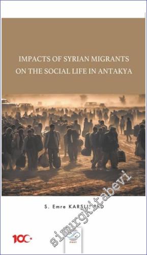 Impacts Of Syrian Migrants On The Social Life In Antakya - 2024