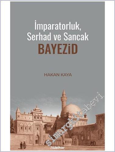 İmparatorluk, Serhad ve Sancak: Bayezid - 2026