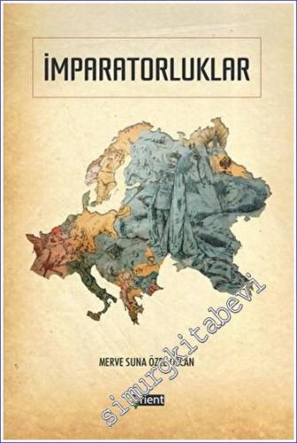 İmparatorluklar Geçmişten Bugüne Büyük Güçler ve Rusya Örneği -        2023