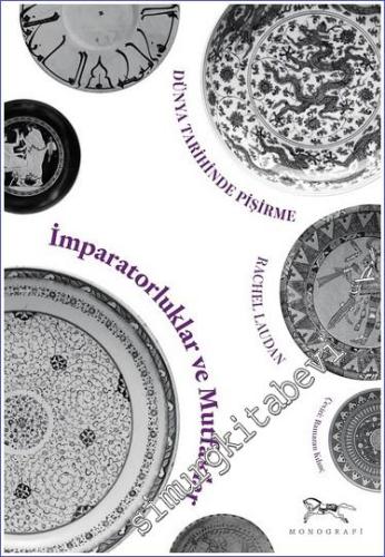 İmparatorluklar ve Mutfaklar Dünya Tarihinde Pişirme -        2023