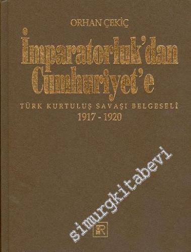 İmparatorluk'tan Cumhuriyete Türk Kurtuluş Savaşı Belgeseli 1917 - 1920 -        2001