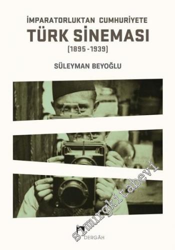 İmparatorluktan Cumhuriyete Türk Sineması 1895 - 1939 -        2018