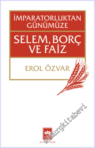 İmparatorluktan Günümüze Selem, Borç ve Faiz - 2026