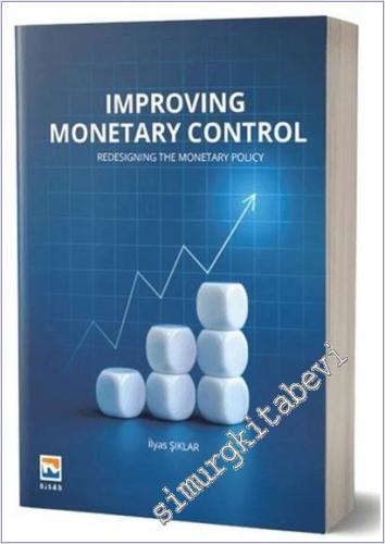 Improving Monetary Control : Redesigning The Monetary Policy -        2025