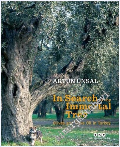 In Search Of The Immortal Tree: Olives and Olive Oil in Turkey - 2023