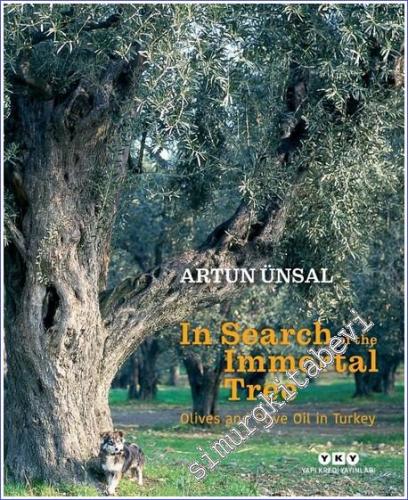 In Search Of The Immortal Tree: Olives and Olive Oil in Turkey  -        2023