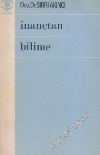 İnançtan Bilime - İMZALI -        1977