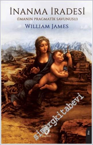 İnanma İradesi (İmanın Pragmatik Savunusu) -        2024