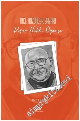 İnce Hüzünler Yazarı Ruşen Hakkı Özpençe -        2023