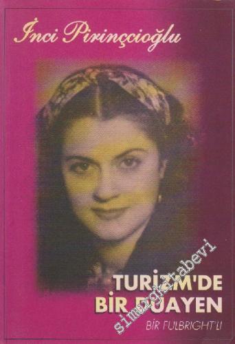 İnci Pirinçcioğlu: Turizm'de Bir Duayen Bir Fulbright'lı -