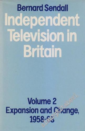 Independent Television In Britain: Volume 2 Expansion And Change, 1958-68 -  (Hardcover) -        1983