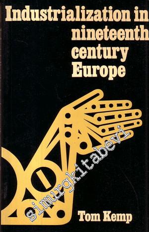 Industrialization in Nineteenth Century Europe -