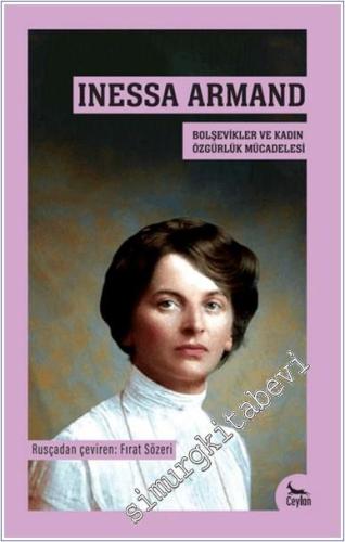 Inessa Armand - Bolşevikler ve Kadın Özgürlük Mücadelesi -        2025