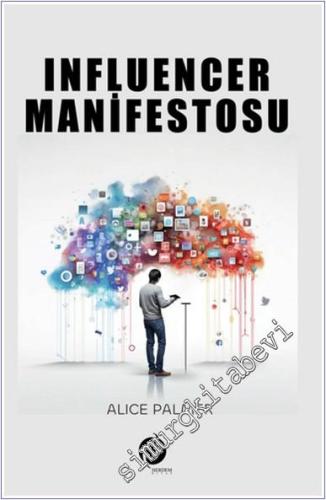 Influencer Manifestosu - Takipçileri Etkilemek ve Değişim Yaratmak -        2024