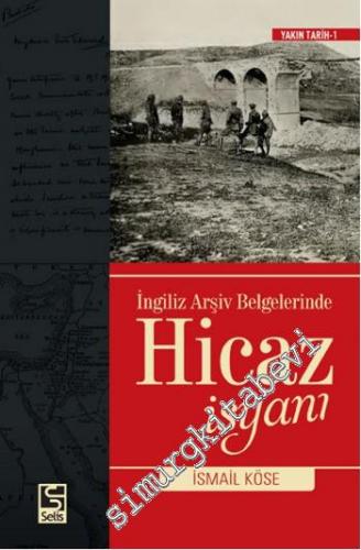 İngiliz Arşiv Belgelerinde Hicaz İsyanı -
