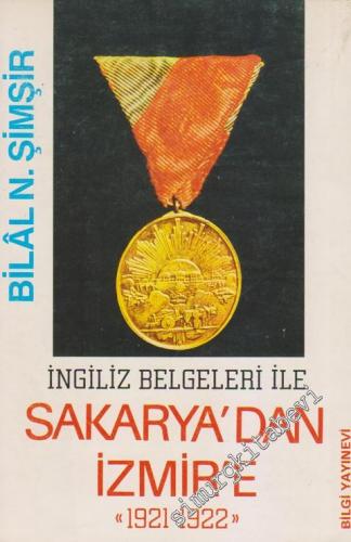 İngiliz Belgeleri ile Sakarya'dan İzmir'e 1921 - 1922 -        1989