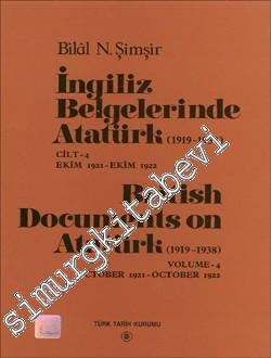 İngiliz Belgelerinde Atatürk Cilt 4: 1919 - 1938 Ekim 1921Ekim 1922 / British Documents on Atatürk Volume 4: 1919 1938 October 1921 - October 1922 -        2000