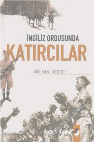 İngiliz Ordusunda Katırcılar -