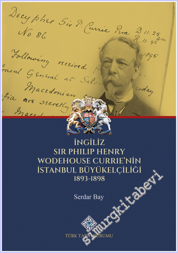 İngiliz Sir Philip Henry Wodehouse Currie'nin İstanbul Büyükelçiliği (