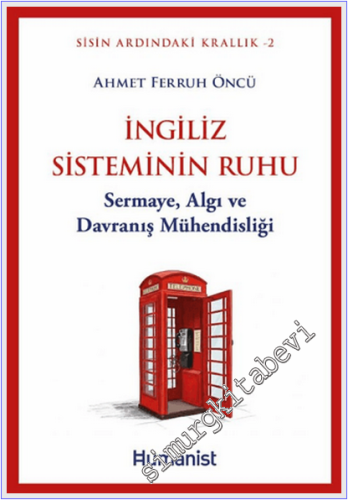 İngiliz Sisteminin Ruhu : Sermaye, Algı ve Davranış Mühendisliği : Sis