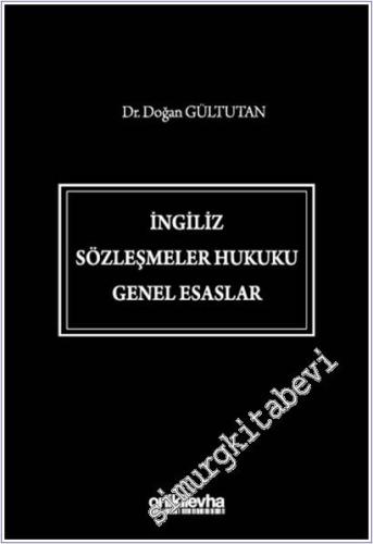 İngiliz Sözleşmeler Hukuku Genel Esaslar -        2025