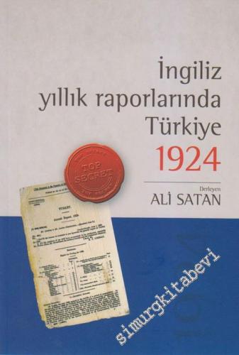 İngiliz Yıllık Raporlarında Türkiye 1924 = British Annual Report on Turkey For 1924 -        2013