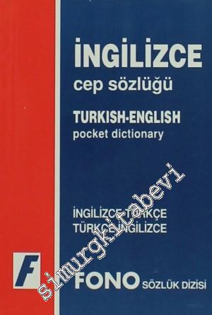 İngilizce Cep Sözlüğü / Turkish - English Povket Dictionary: İngilizce - Türkçe / Türkçe - İngilizce -
