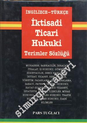 İngilizce - Türkçe İktisadi Ticari Hukuki Terimler Sözlüğü -