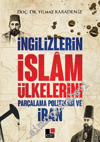 İngilizlerin İslam Ülkelerini Parçalama Politikası ve İran -        2016