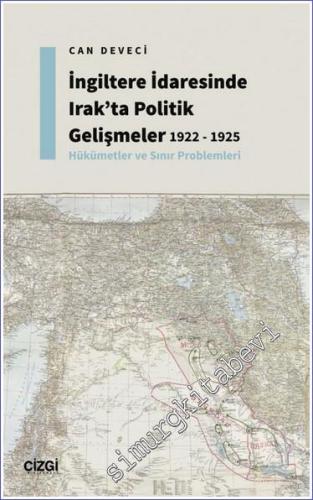 İngiltere İdaresinde Irak'ta Politik Gelişmeler 1922 - 1925 - Hükümetler ve Sınır Problemleri -        2023