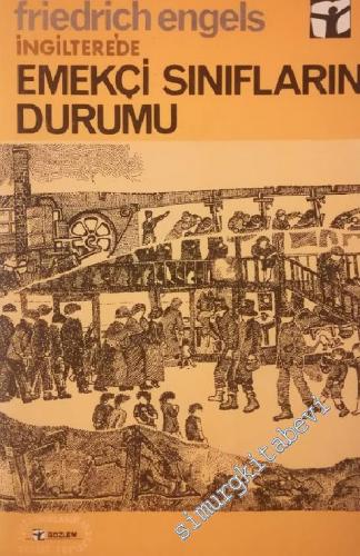 İngiltere'de Emekçi Sınıfların Durumu  -