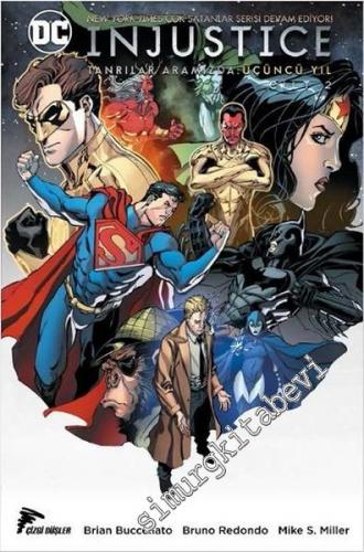 Injustice Cilt 2 Tanrılar Aramızda Üçüncü Yıl -