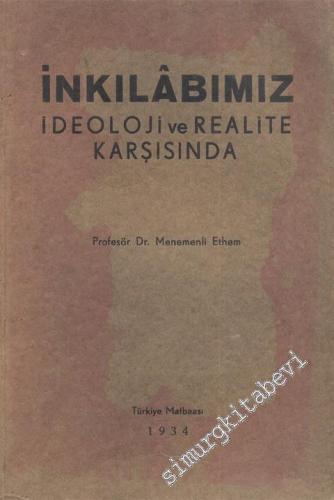 İnkılabımız: İdeoloji ve Realite Karşısında  -