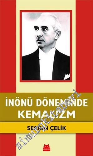 İnönü Döneminde Kemalizm -        2021