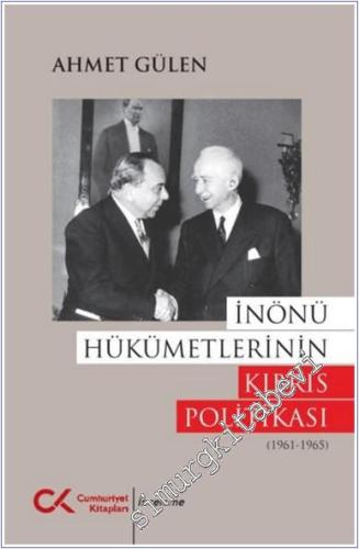 İnönü Hükümetlerinin Kıbrıs Politikası (1961 - 1965) -        2024