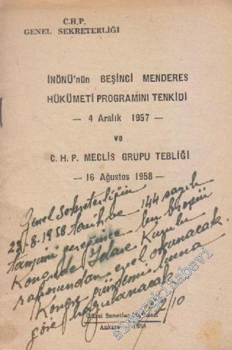 İnönü'nün Beşinci Menderes Hükümeti Programını Tenkidi 4 Aralık 1957 ve CHP Meclis Grubu Tebliği 16 Ağustos 1958 -