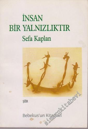 İnsan Bir Yalnızlıktır -        1990