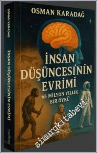 İnsan Düşüncesinin Evrimi : 65 Milyon Yıllık Bir Öykü -        2025