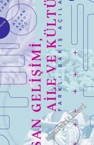 İnsan Gelişimi Aile ve Kültür: Farklı Bakış Açıları -        2018