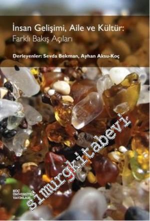 İnsan Gelişimi Aile ve Kültür: Farklı Bakış Açıları -        2013
