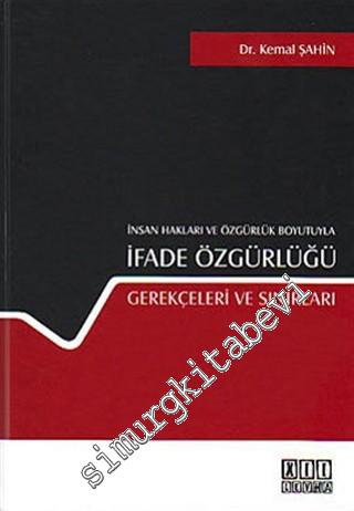İnsan Hakları ve Özgürlük Boyutuyla İfade Özgürlüğü Gerekçeleri ve Sınırları -