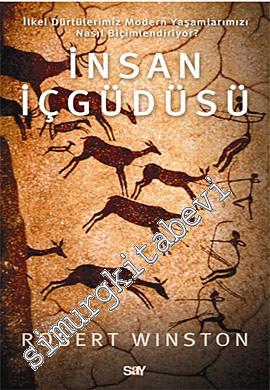 İnsan İçgüdüsü: İlkel Dürtülerimiz Modern Yaşamlarımızı Nasıl Biçimlendiriyor? -        2020