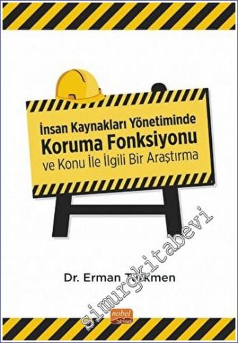 İnsan Kaynakları Yönetiminde Koruma Fonksiyonu ve Konu İle İlgili Bir Araştırma -        2022