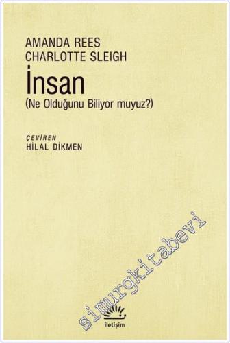 İnsan : Ne Olduğunu Biliyor muyuz - İnsan Nedir İnsan Olmayan Nedir -        2024