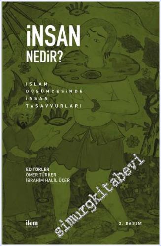 İnsan Nedir: İslam Düşüncesinde İnsan Tasavvurları -        2022