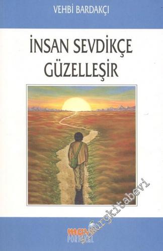 İnsan Sevdikçe Güzelleşir -