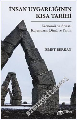 İnsan Uygarlığının Kısa Tarihi: Ekonomik ve Siyasal Kurumların Dünü ve