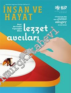 İnsan ve Hayat Dergisi - Neyi Ne Kadar Yiyeceğini Bilen Lezzet Avcıları - Sayı: 105      Kasım